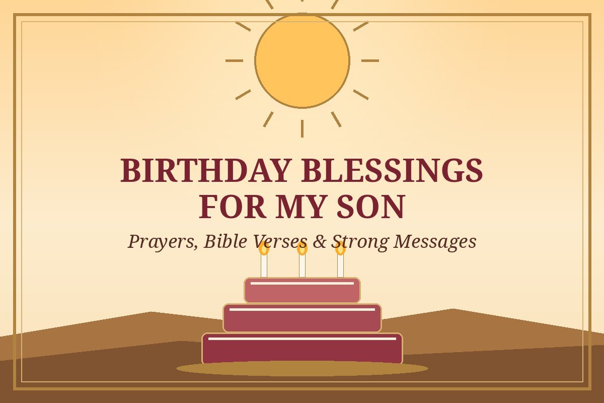 Birthday blessings for son — strong messages, prayers and Bible verses