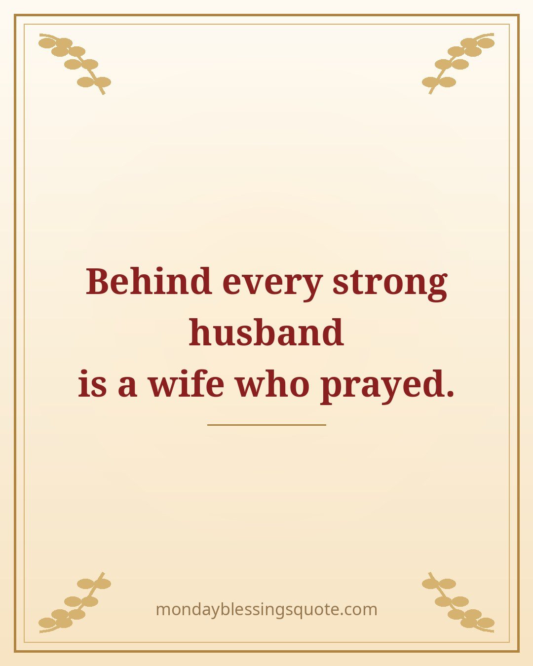Blessing card: Behind every strong husband is a wife who prayed β monday blessings for my husband