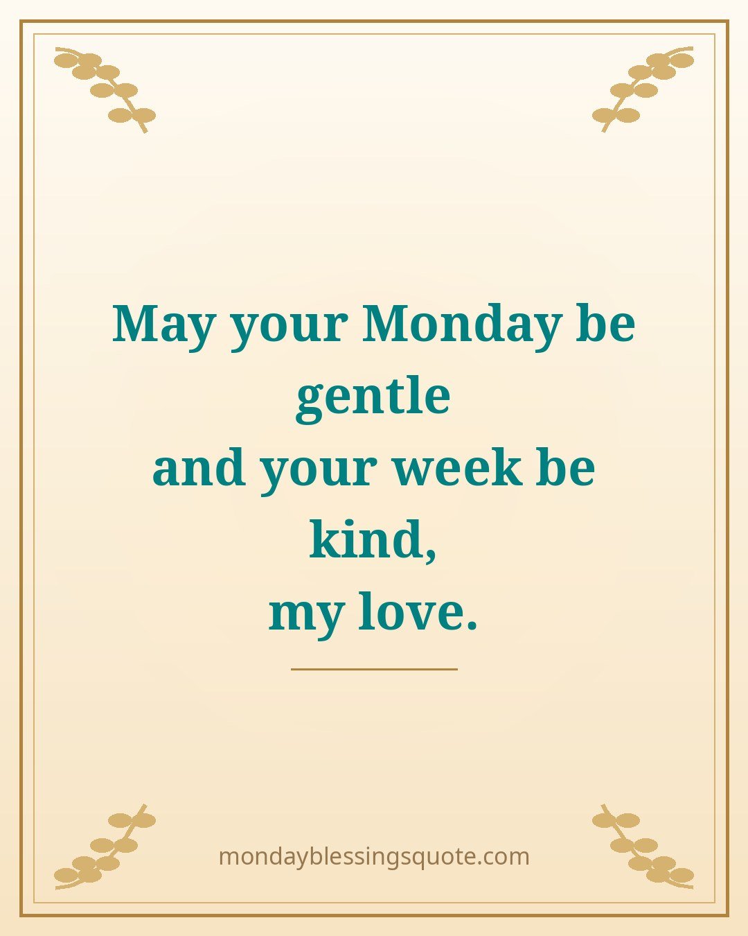 Blessing card: May your Monday be gentle and your week be kind, my love — monday blessings for my wife