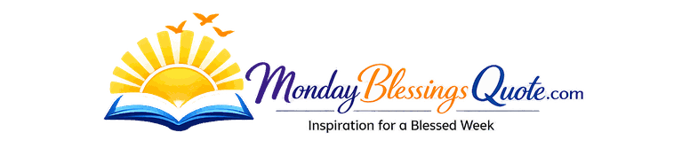 Monday Blessings Quote
